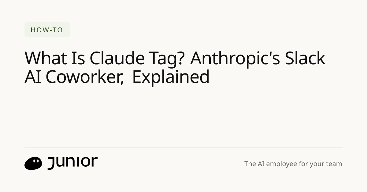 What Is Claude Tag? Anthropic's Slack AI Coworker, Explained